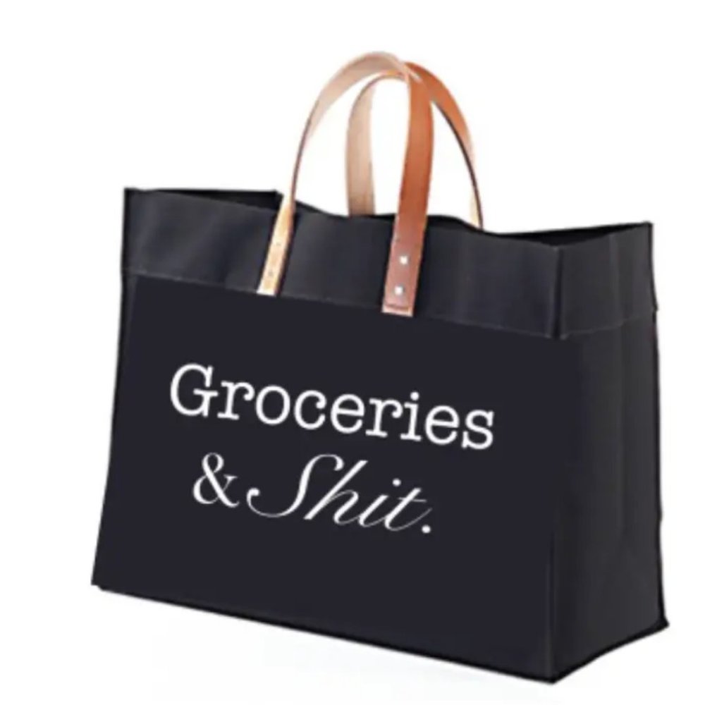 Groceries And S#*t Tote
